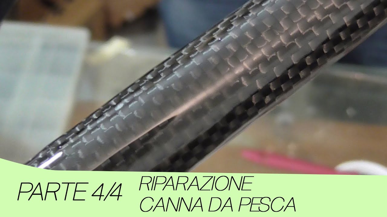 Riparazione canna da pesca con carbonio [Parte 4/4] - Repairing fishing rod with carbon [Part 4/4]
