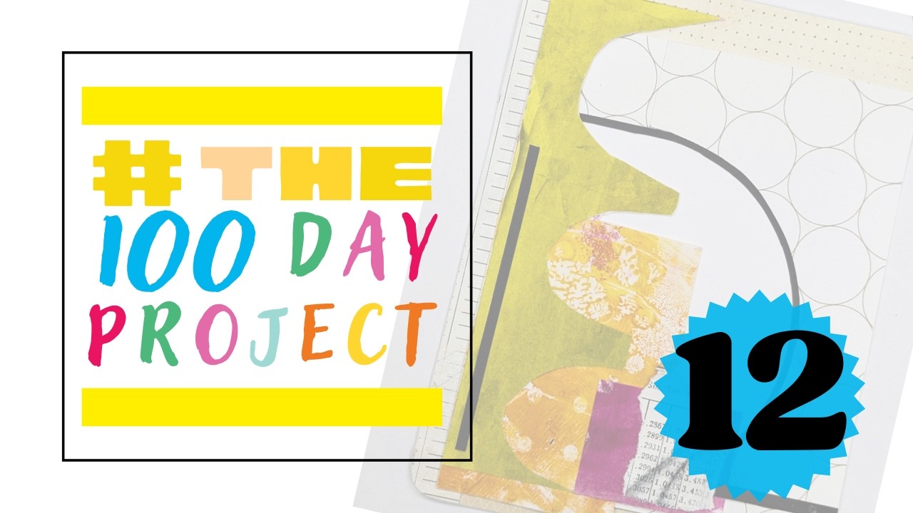 Day 12  of The 100 Day Project