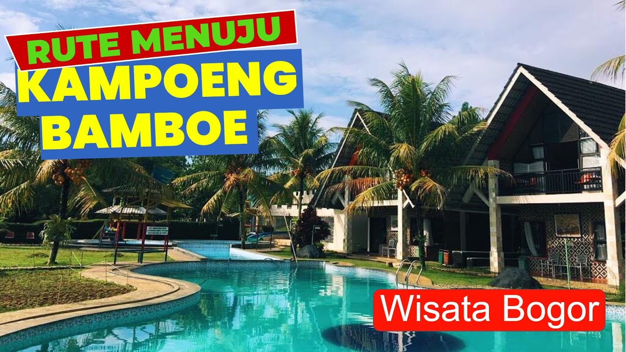 Rute menuju Wisata Kampoeng Bamboe Bogor dari Tol Caringin Bogor