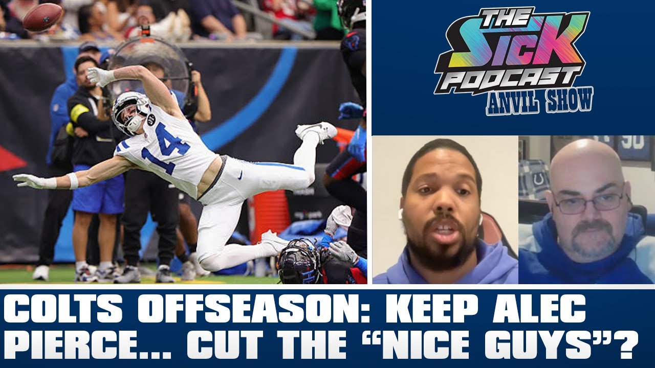 Colts Offseason: Keep Alec Pierce… Cut the “Nice Guys”? - Colts Talk #182