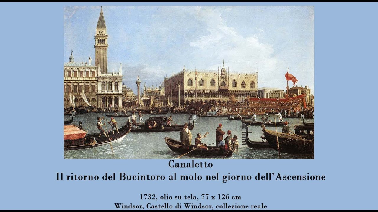 Il ritorno del Bucintoro al molo nel giorno dell’Ascensione, Canaletto