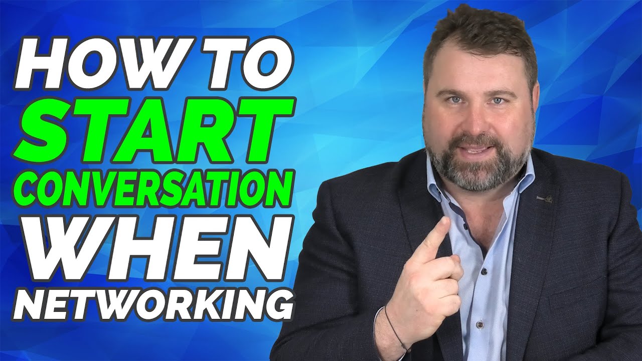 Conversation Starters How To Start A Conversation When Networking - Matthew Elwell