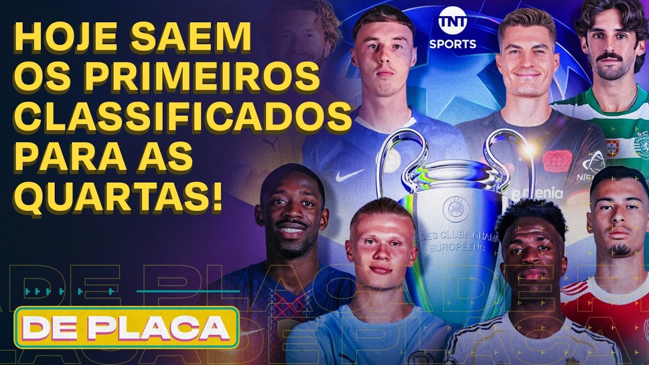 SELEÇÃO BRASILEIRA SEM NEYMAR: ANÁLISE DA CONVOCAÇÃO; OITAVAS DA CHAMPIONS | De Placa 17/03/26