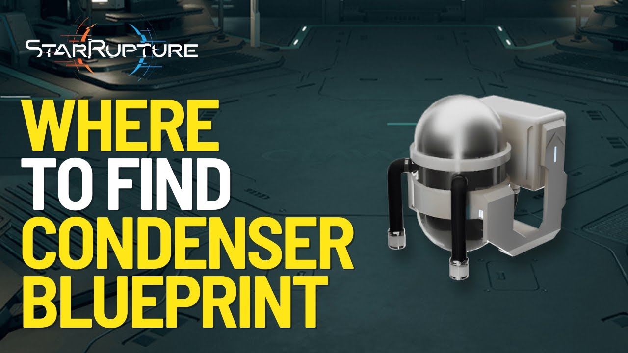 Where To Find Condenser Blueprint in StarRupture
