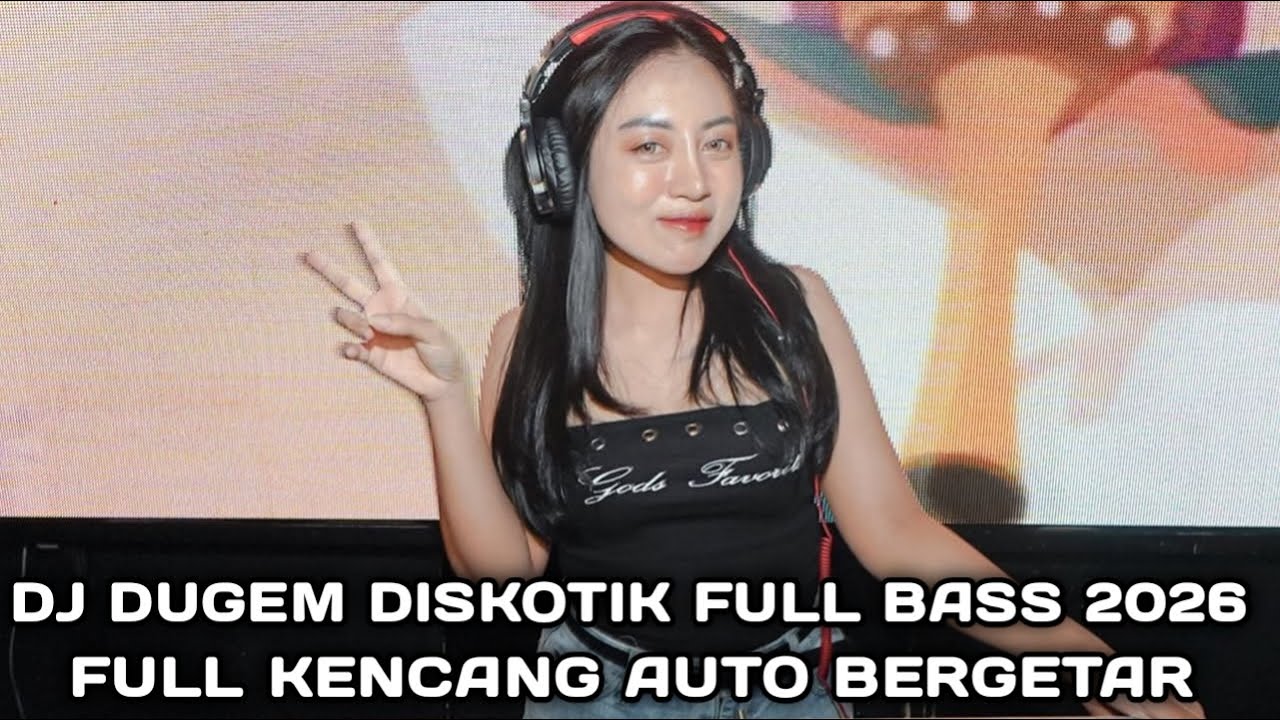 FULL KENCANG AUTO BERGETAR !!! DJ DUGEM DISKOTIK FULL BASS 2026 
