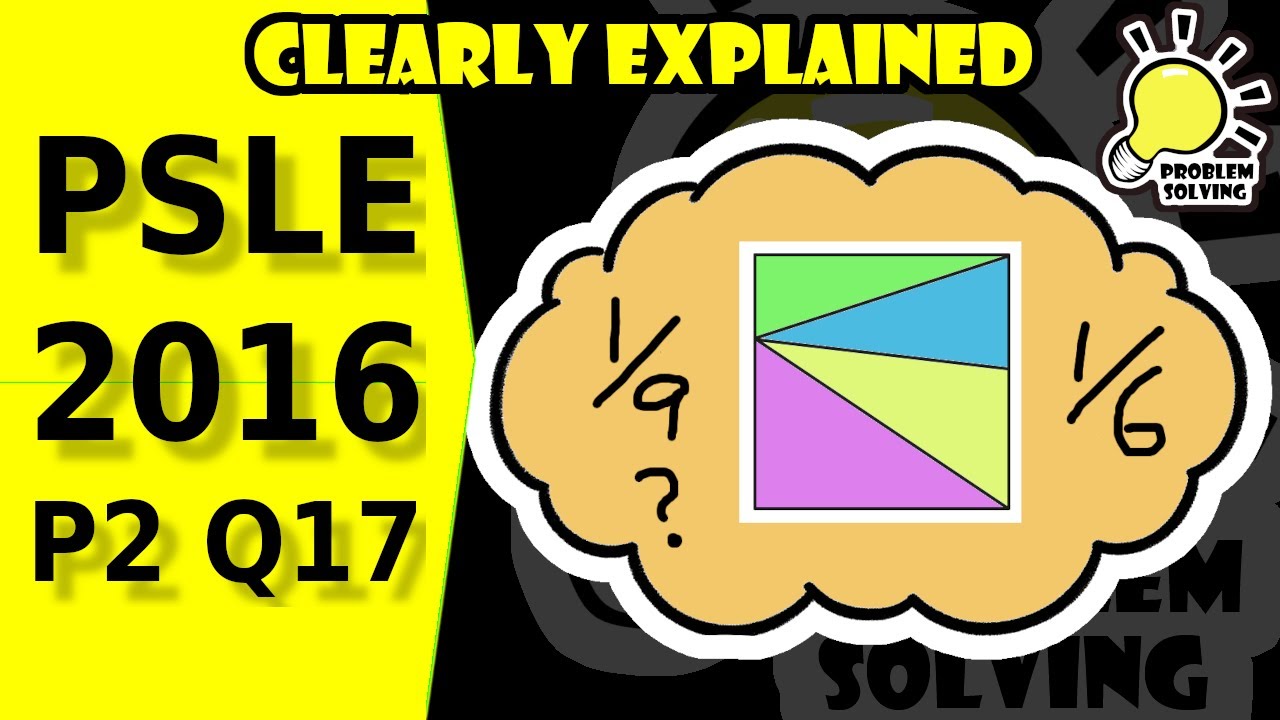 PSLE Math 2016 Paper 2 Question 17: Clearly Explained!