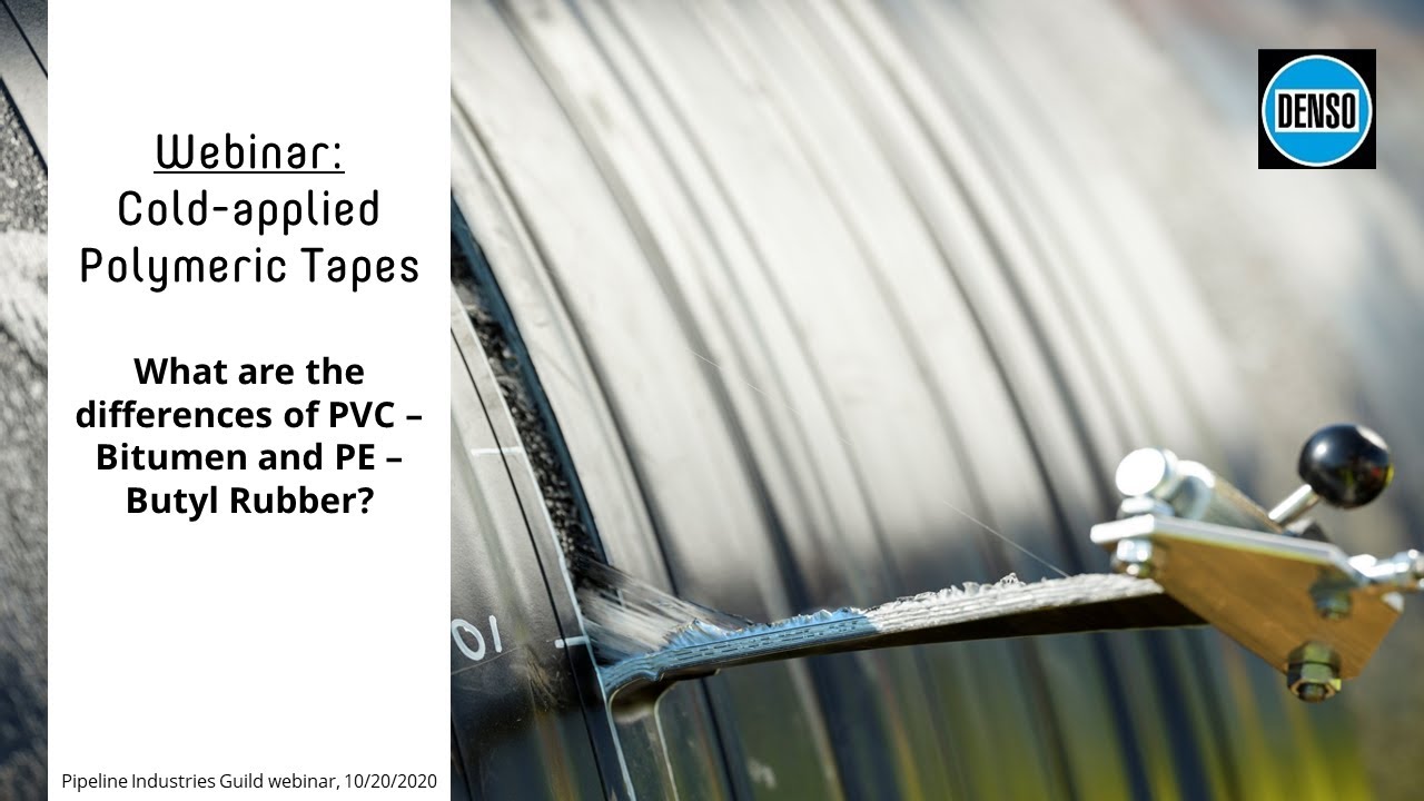 Webinar: Polymeric Tapes for Pipeline Corrosion Protection: What are the differences of PVC and PE?