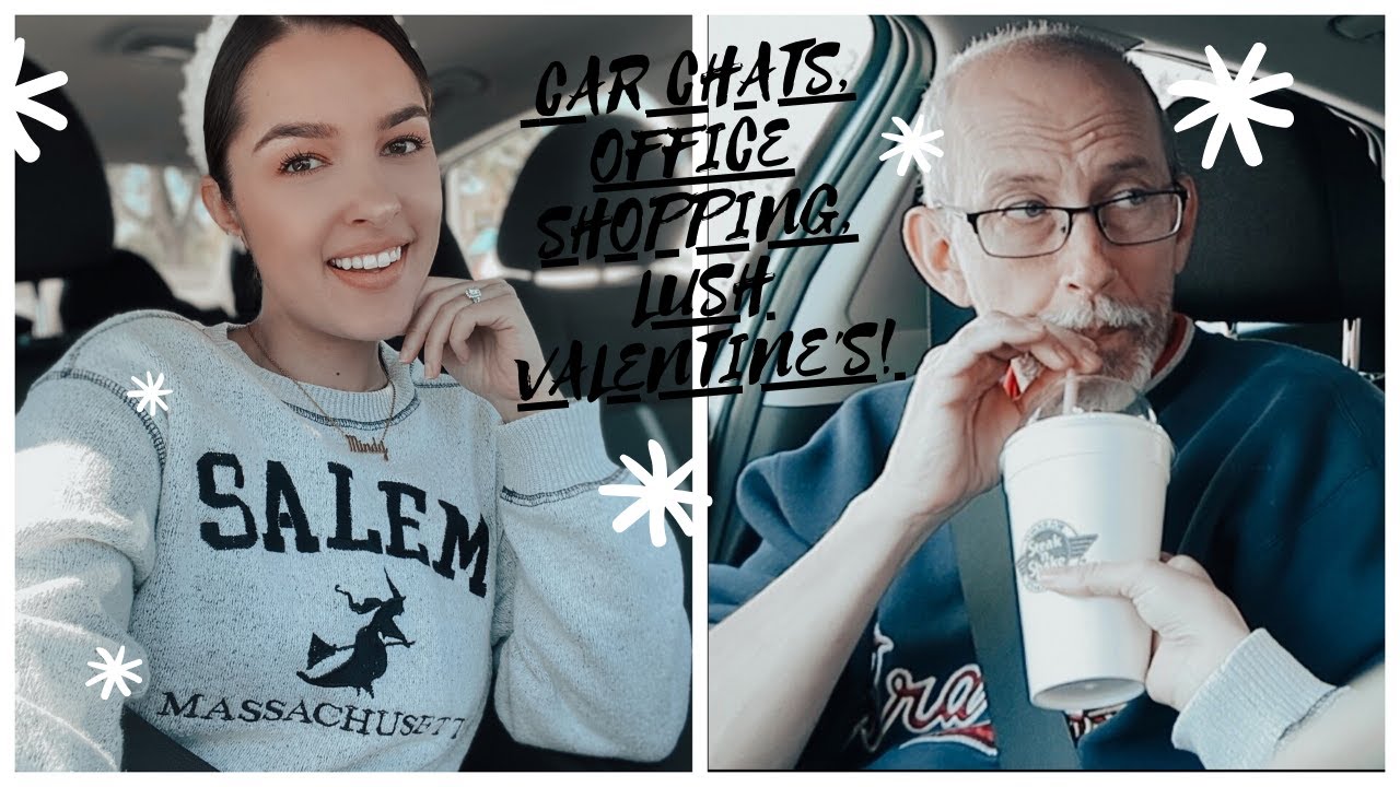 OFFICE SHOPPING, CAR CHATS, & LUSH VALENTINE'S