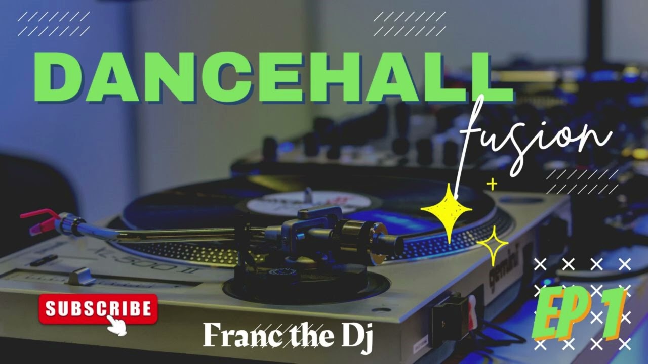 Dancehall Fusion Ep 1- party nice