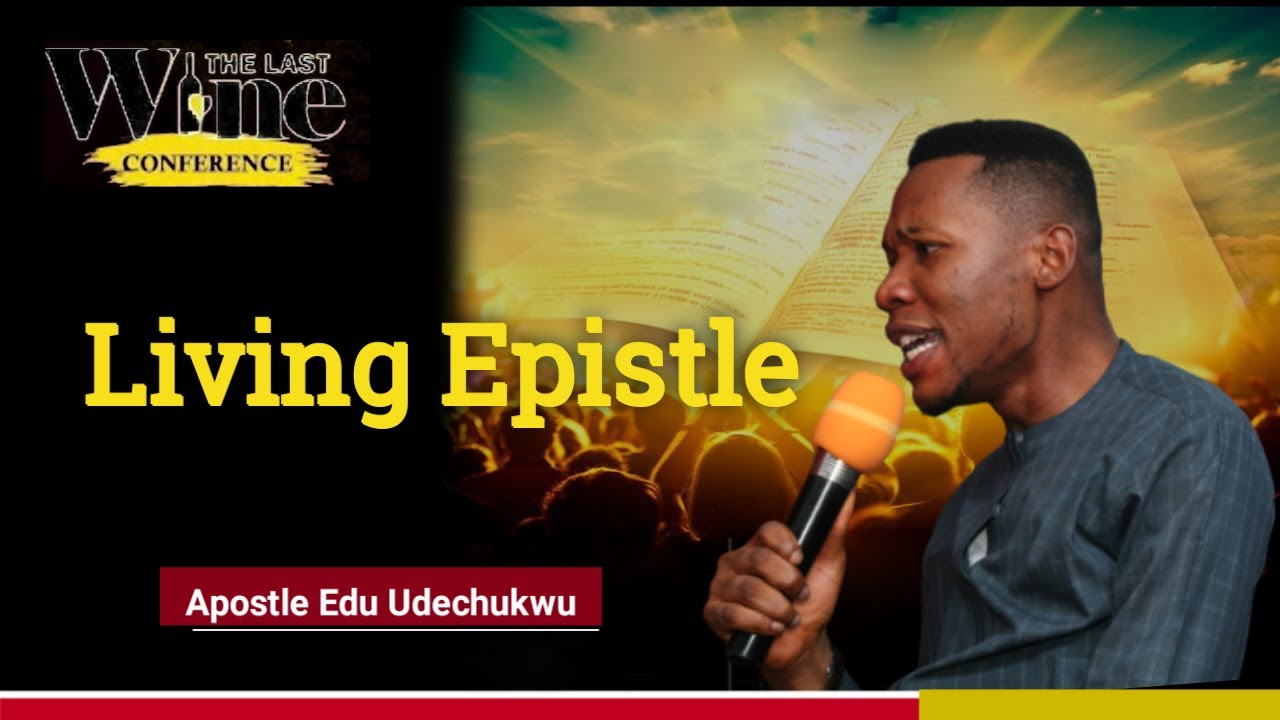 LIVING EPISTLES||APOSTLE EDU UDECHUKWU