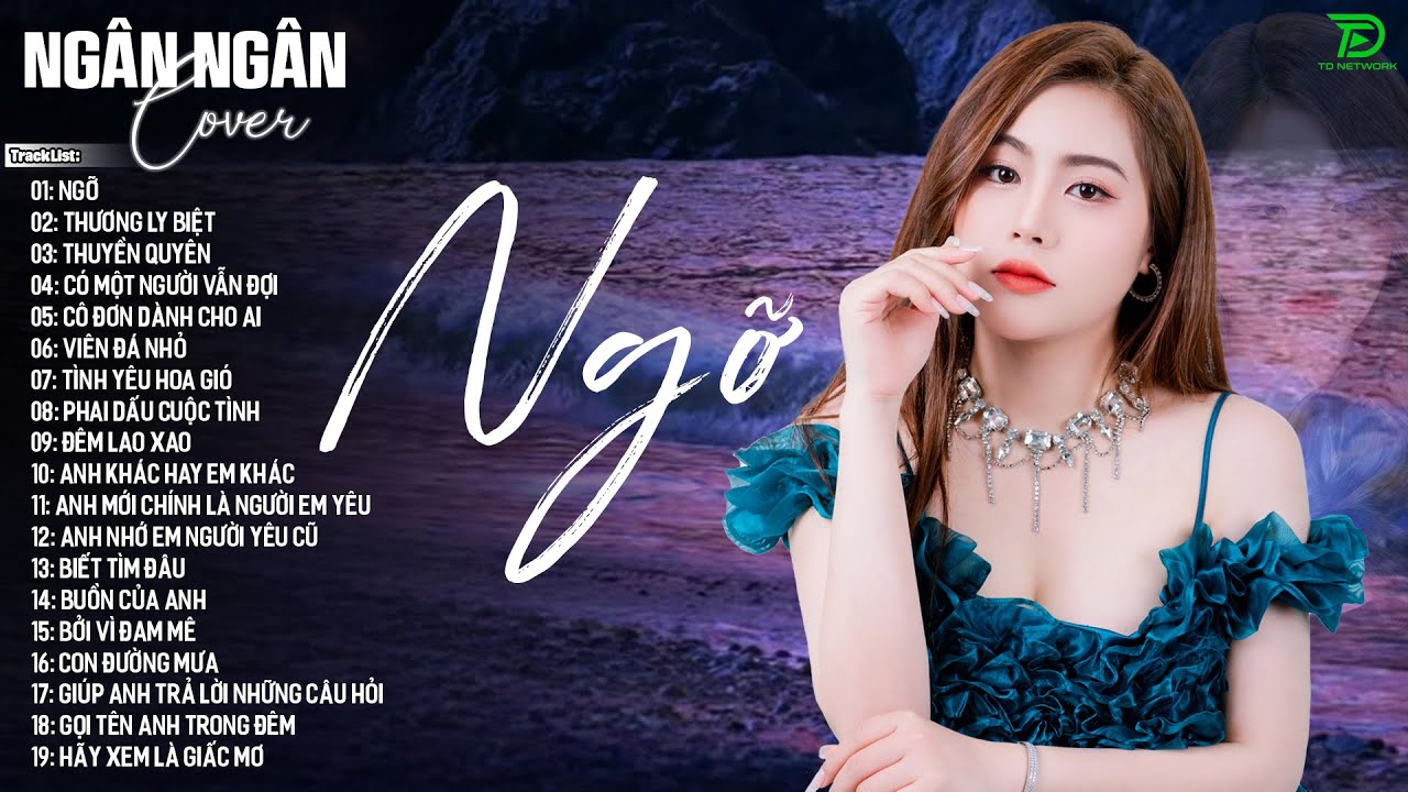 NGỠ,THƯƠNG LY BIỆT,THUYỀN QUYÊN- ALLBUM BALLAD TOP XU HƯỚNG CỰC HÓT 2025 -NGÂN NGÂN COVER TRIỆU VIEW