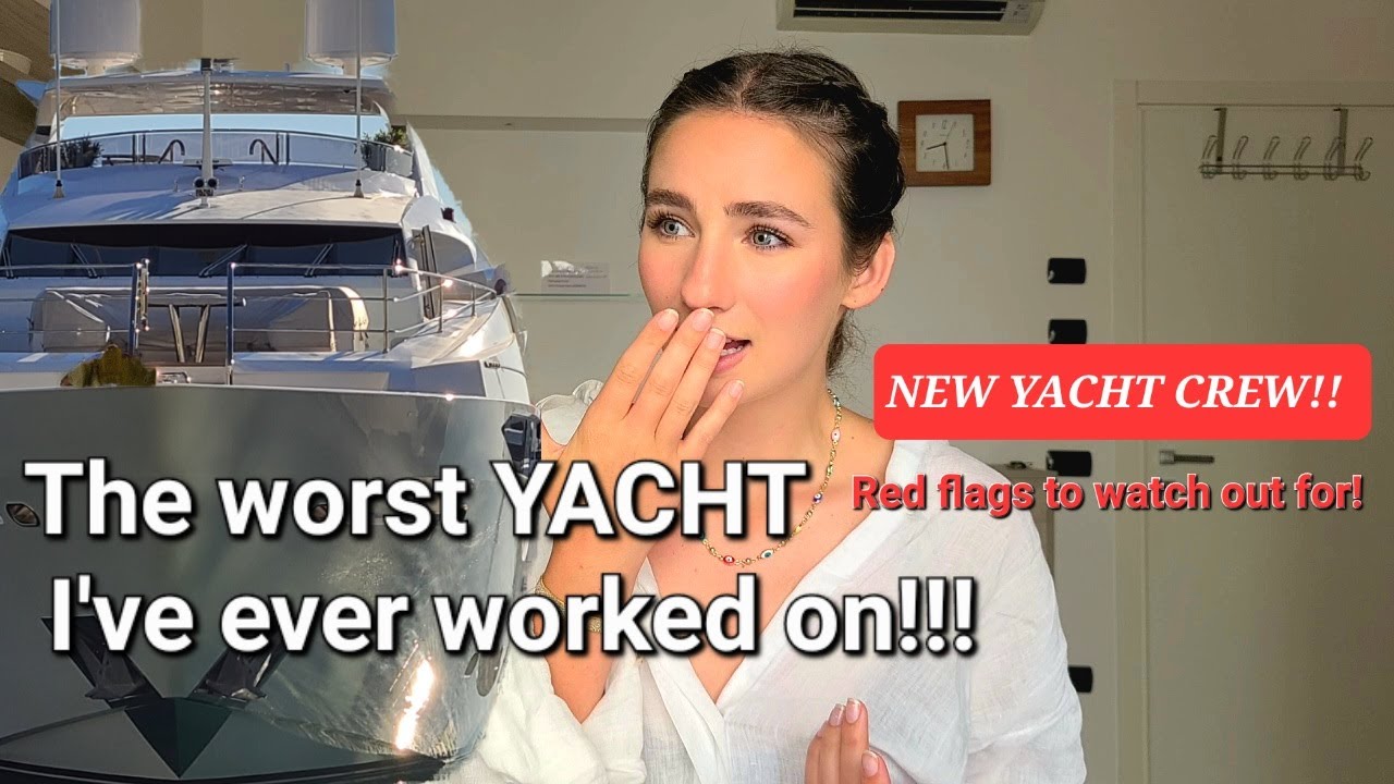 THE WORST YACHT I'VE EVER WORKED ON AS A YACHTIE! (ALMOST DYING 3X IN 1 DAY)