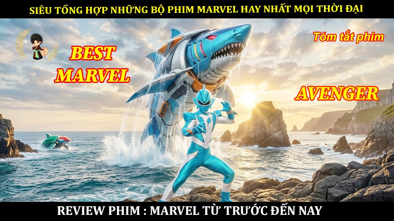 SIÊU TỔNG HỢP NHỮNG BỘ PHIM MARVEL HAY NHẤT MỌI THỜI ĐẠI || TỔNG HỢP NHỮNG BỘ PHIM MARVEL HAY NHẤT