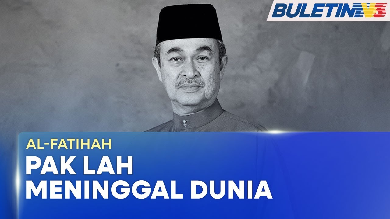 AL-FATIHAH | Tun Abdullah Ahmad Badawi Meninggal Dunia