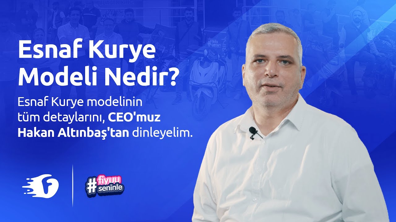 Esnaf Kurye Modeli Nedir, Avantajları Nelerdir? | fiyuu CEO'su Hakan Altınbaş Anlatıyor