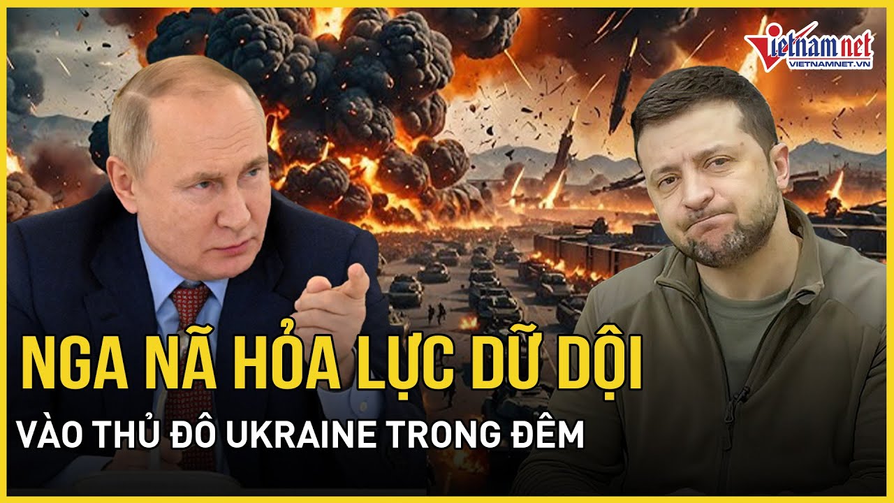 Nga nã hỏa lực dữ dội vào thủ đô Ukraine trong đêm gây thiệt hại nặng nề, Ukraine cảnh báo nóng