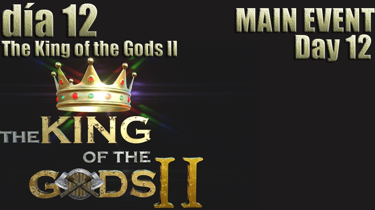 The King of the Gods II - DAY 12