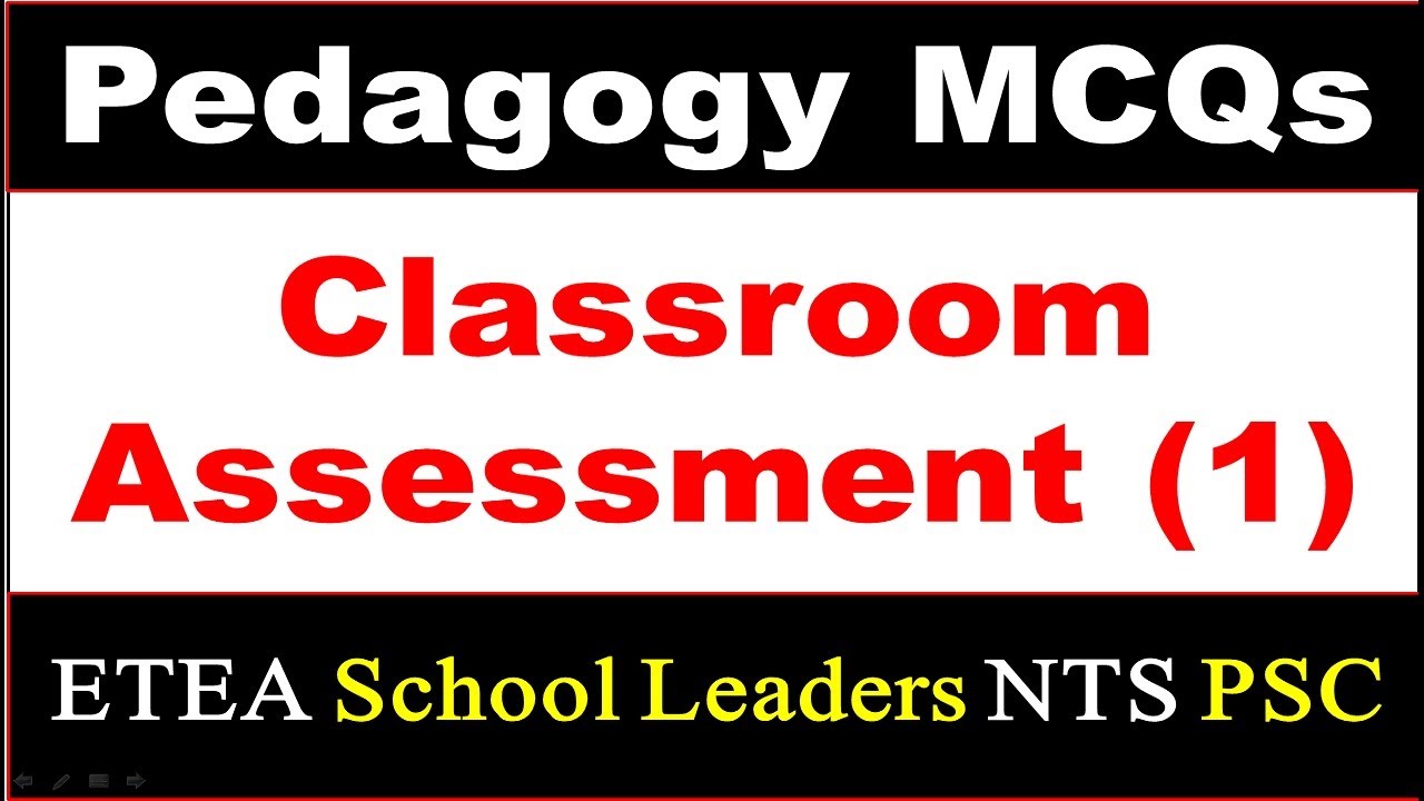 Pedagogy MCQs|| Classroom Assessment MCQs for ETEA School Leaders Headmasters|| PST CT NTS PSC Test