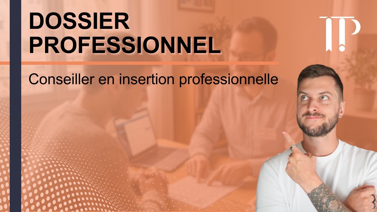 Remplir son dossier professionnel de conseiller en insertion professionnelle (CIP)