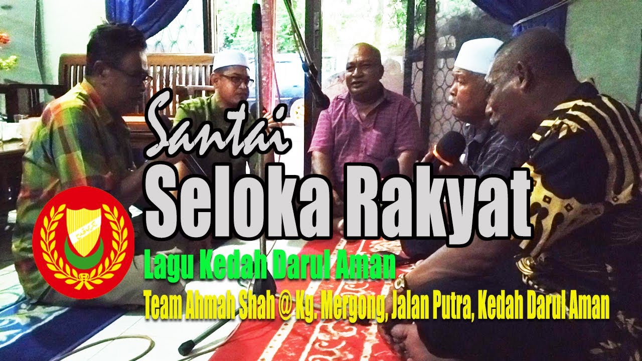 Seloka Rakyat Kedah (Lagu Kedah Darul Aman) @Kg Mergong Kedah