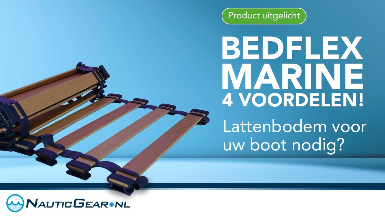 Lattenbodem voor uw boot nodig? Bedflex marine, 4 voordelen!