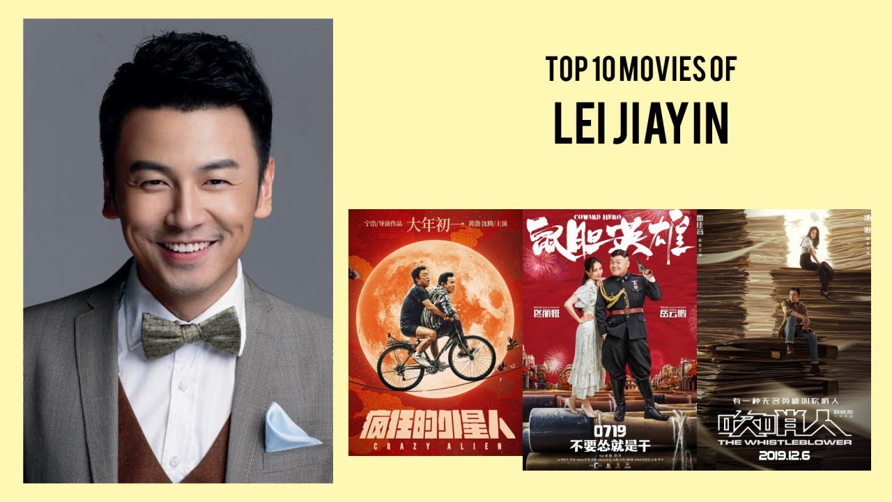 Lei Jiayin Top 10 Movies of Lei Jiayin| Best 10 Movies of Lei Jiayin