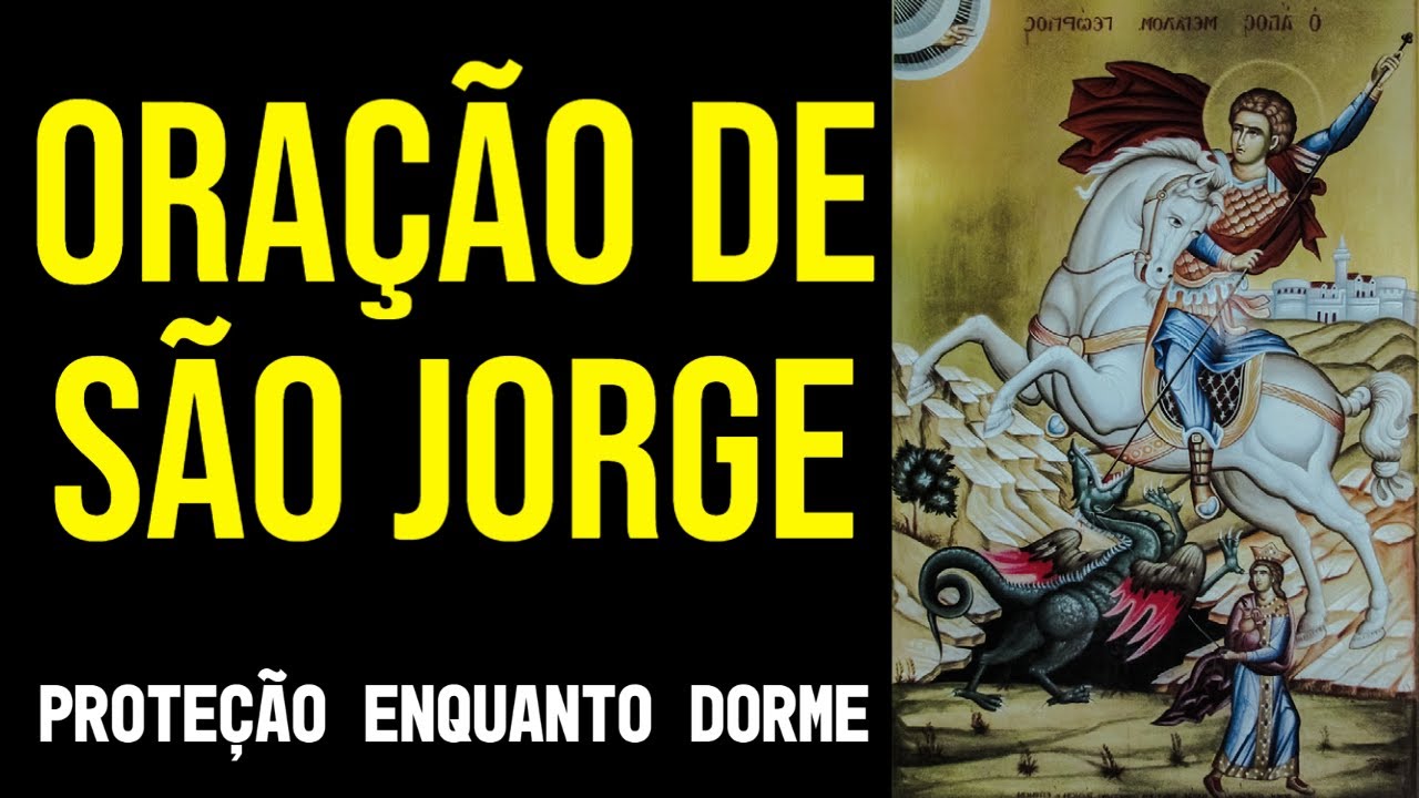ORAÇÃO DE SÃO JORGE PARA PROTEÇÃO | OUÇA DORMINDO