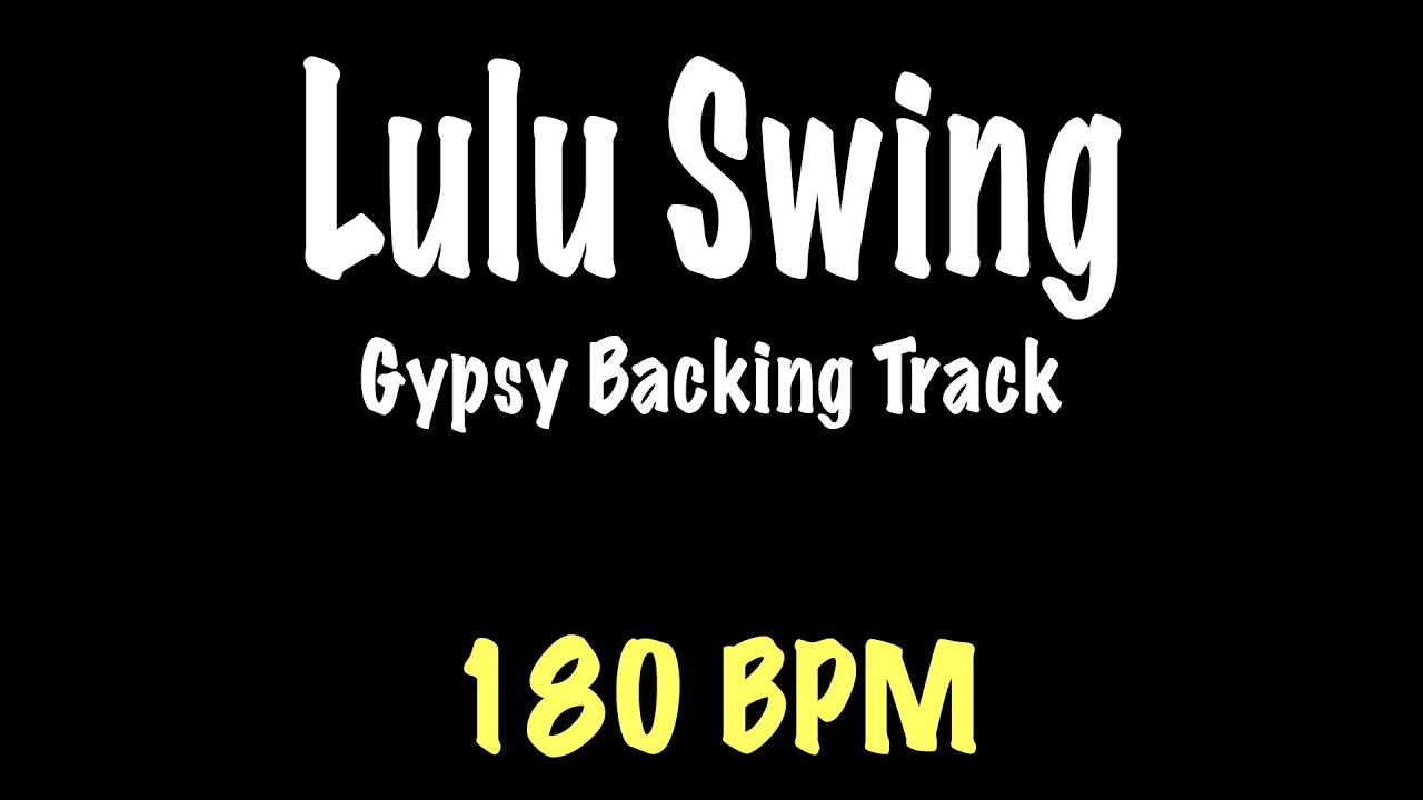 Lulu Swing - Gypsy Jazz Backing Track 180 BPM - Django Reinhardt