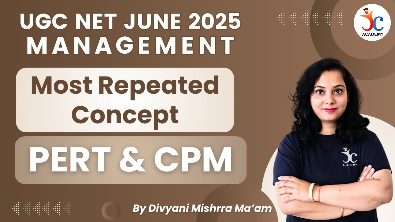 UGC NET Management Most Repeated Concept - PERT And CPM | UGC NET Management June 2025 | JC Academy