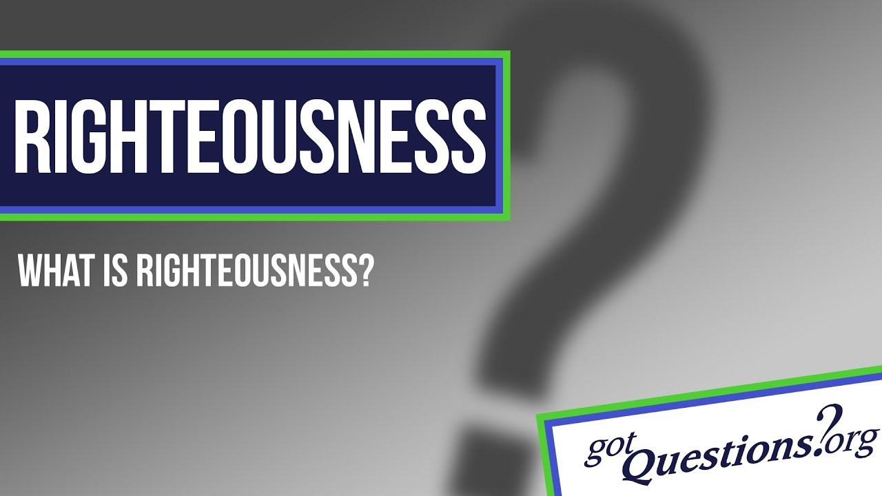 What is righteousness?