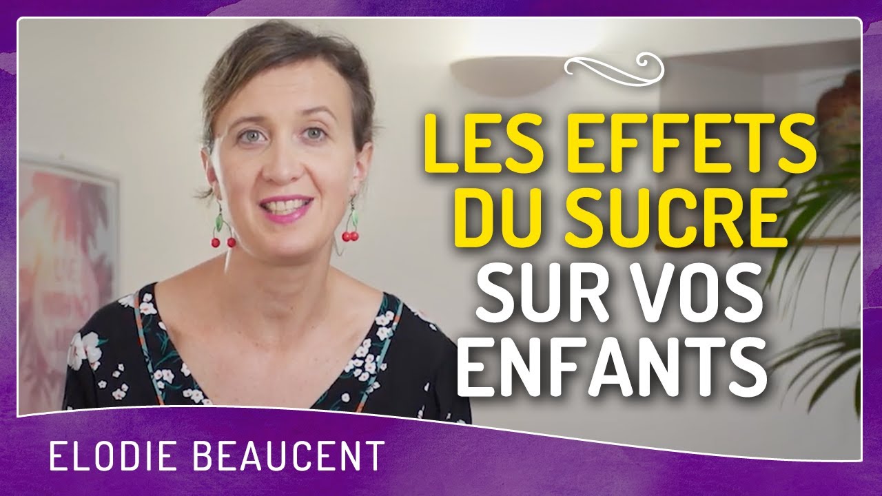 Les EFFETS DU SUCRE sur vos enfants
