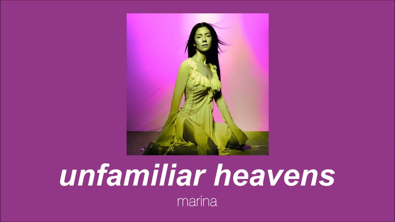 marina - unfamiliar heavens (slowed & reverb)