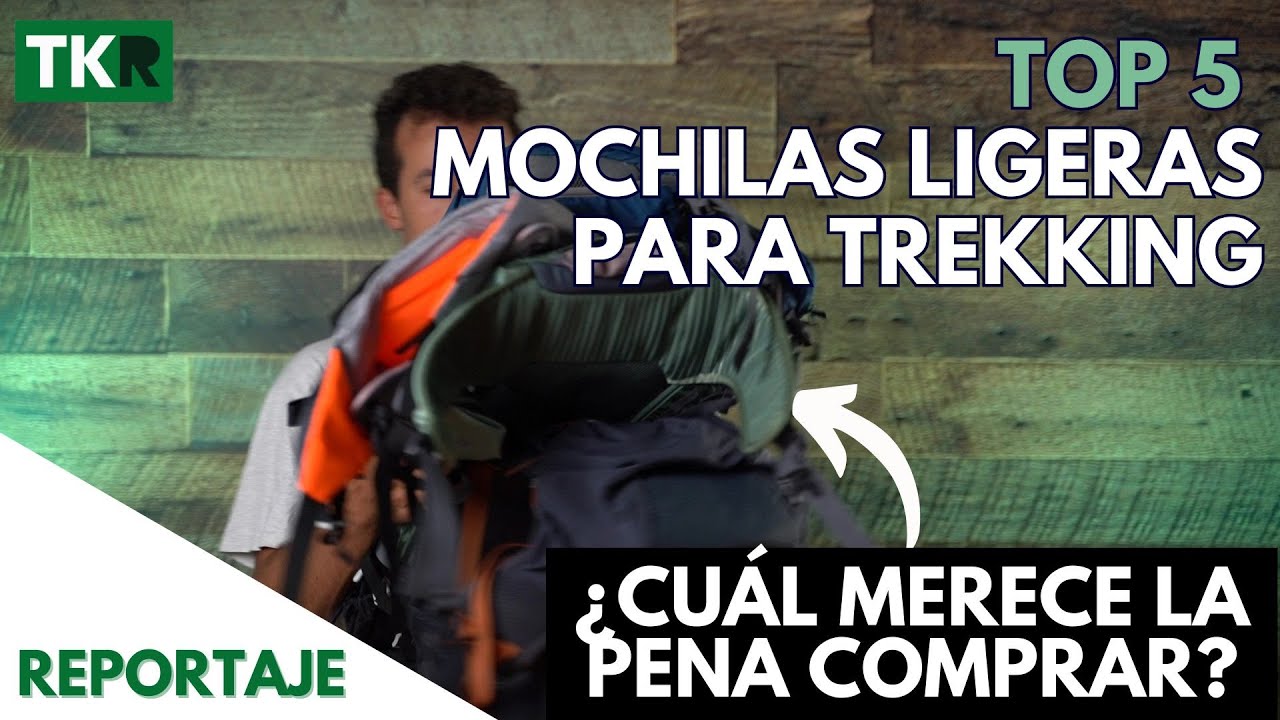 Top 5 mochilas ligeras para trekking: ¿Cuál merece la pena comprar? | Reportaje