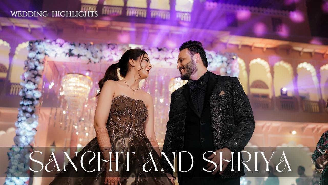 Sanchit & Shreya's Magical Wedding Highlight | Cinematic Indian Wedding Video 2025