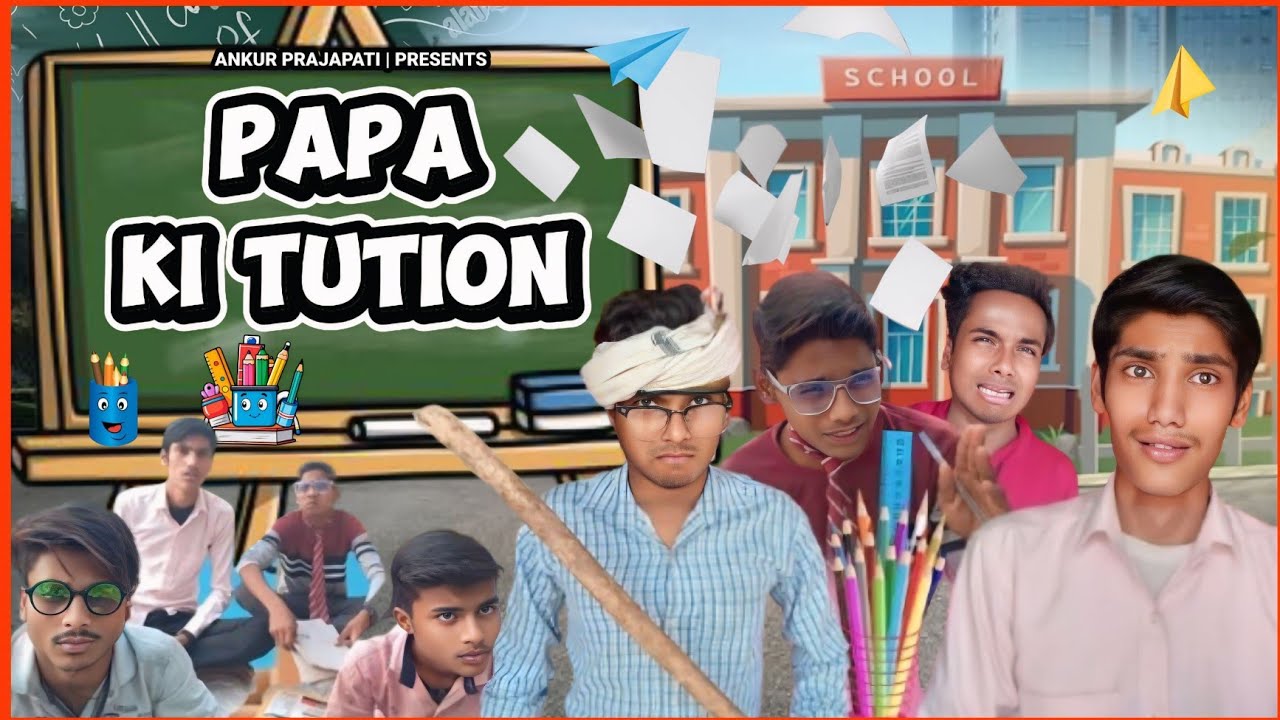 Papa Ki Tution | Ankur Prajapati |