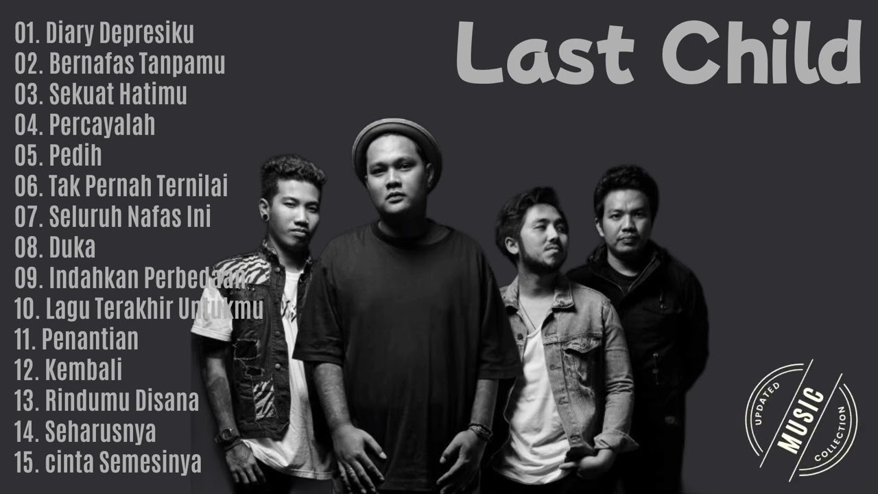 Last Child Album Tanpa Iklan | Updated Music Collection | Lagu Viral