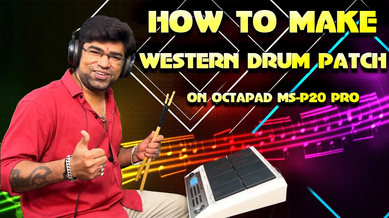 HOW TO MAKE WESTERN DRUM PATCH ON OCTAPAD MS-P20 PRO | Janny Dholi