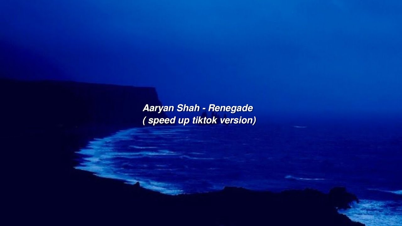 Aaryan Shah - Renegade (sped up tiktok version) | 