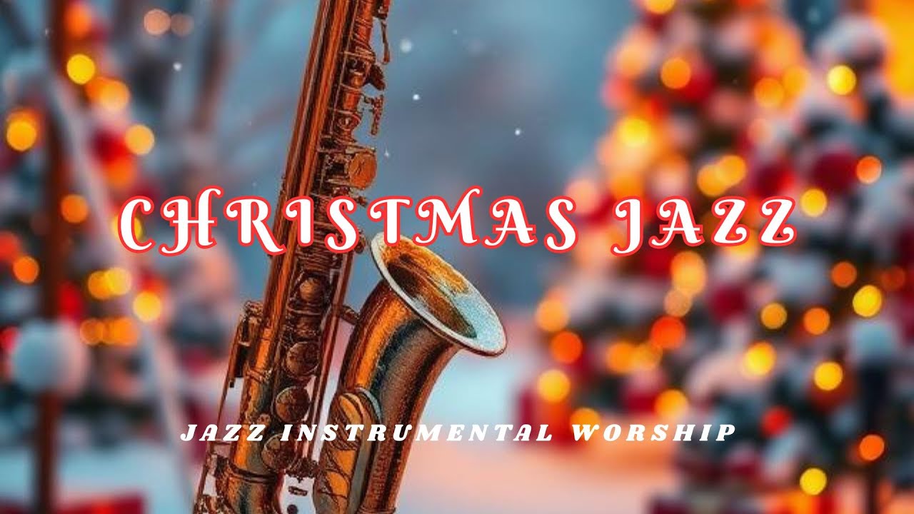 Smooth Jazz Christmas Carols ❄️ Relaxing Saxophone Jazz for Cafe, Study & Work (Prophetic Worship) 