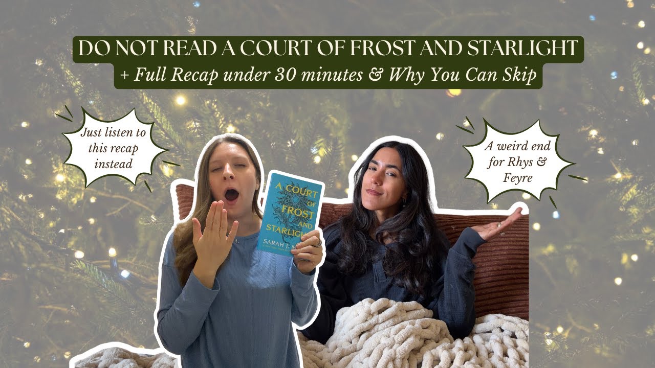 Do NOT Read A Court of Frost and Starlight | Full Recap, Honest Review, and Why You Can Skip It