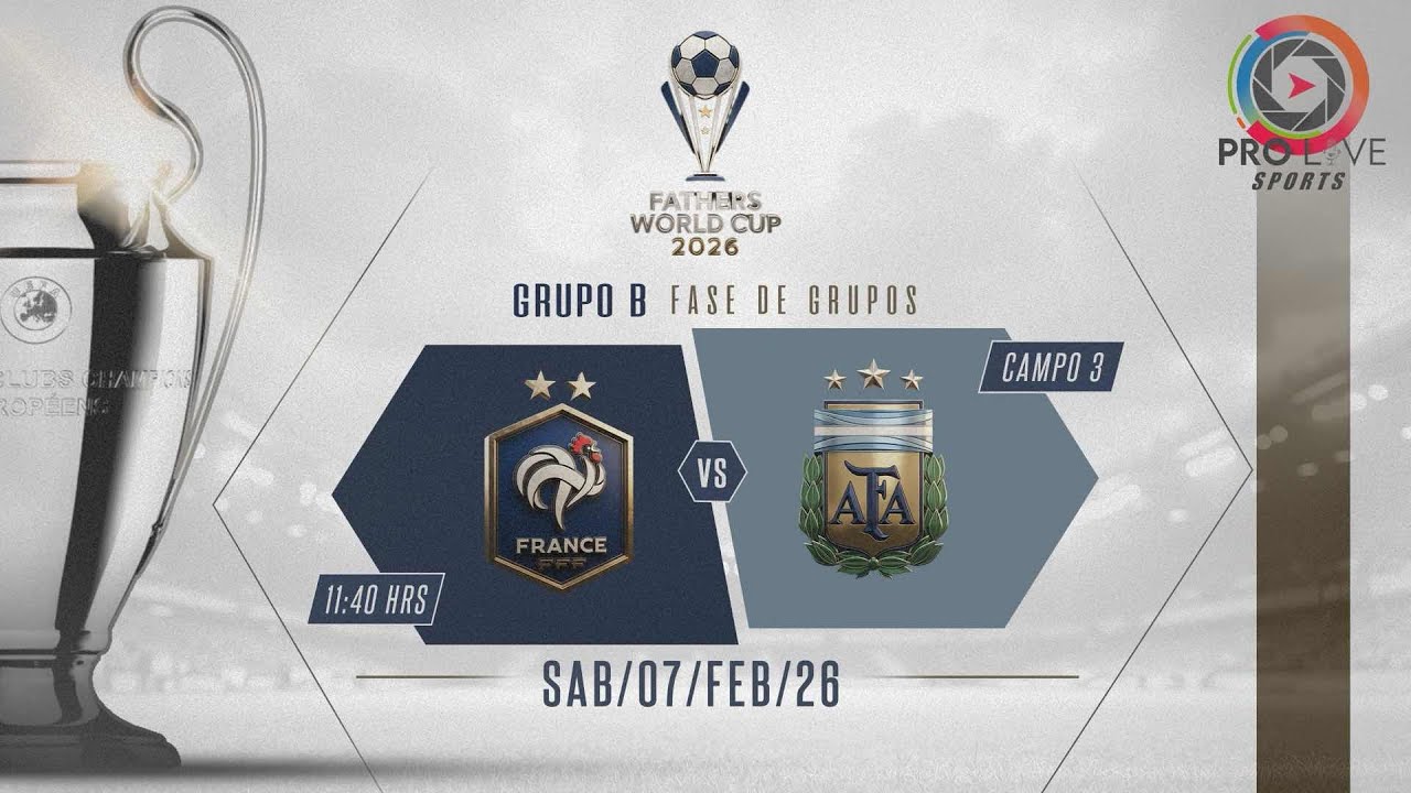 Francia vs Argentina | Partido Completo | Jornada 3 | FATHERS WORLD CUP 2026 | Categoría 30+
