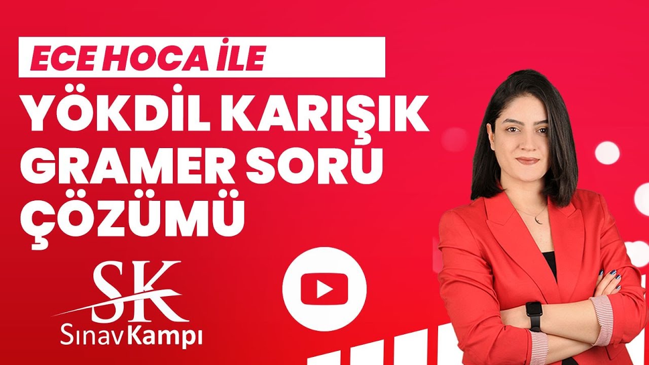2025 YÖKDİL ÇIKMIŞ GRAMER SORU ÇÖZÜM DERSİ |ECE HOCA