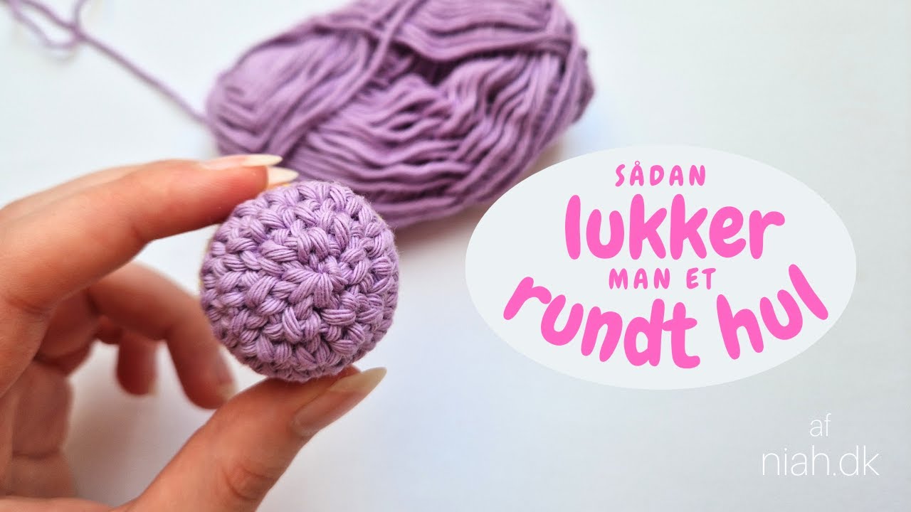 Sådan lukker man et rundt hul | Hækle-teknikker | Niah.dk