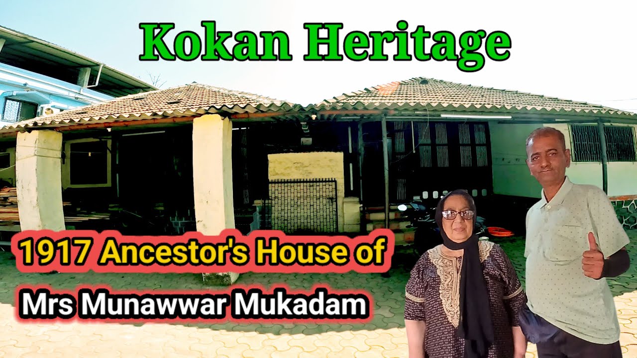 1917 Ancestral House of Munawwar Mukadam From Mhapral Mandangad | Senior Citizen of South Africa
