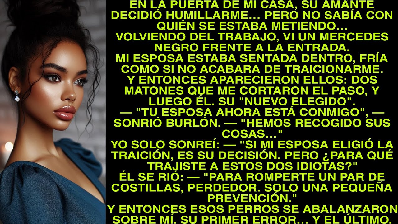 En La Puerta De Mi Casa, Su Amante Decidió Humillarme… Pero No Sabía Con Quién Se Estaba Metiendo.