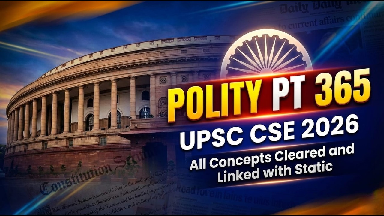 POLITY PT365 2026 | UPSC CSE2026