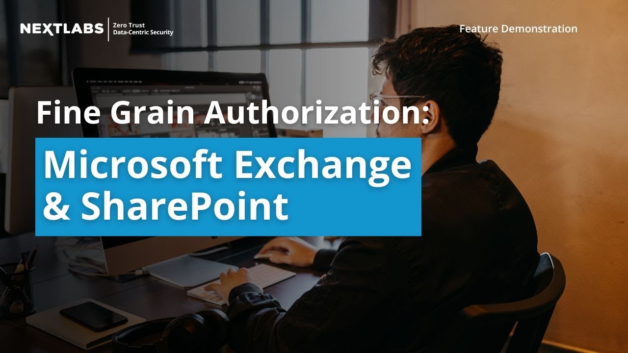 Fine Grain Authorization for MS Exchange & SharePoint