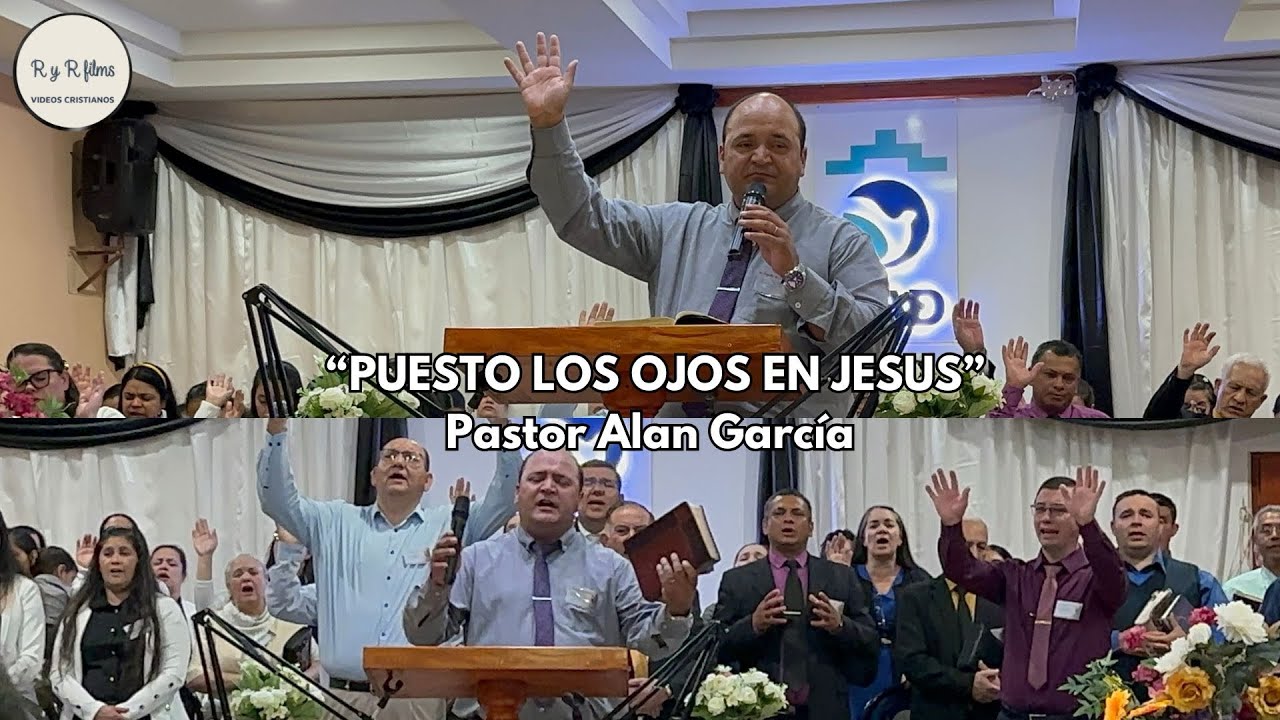 “PUESTO LOS OJOS EN JESÚS” Pastor Alan García - IEAD Tolhuin - Tierra del Fuego