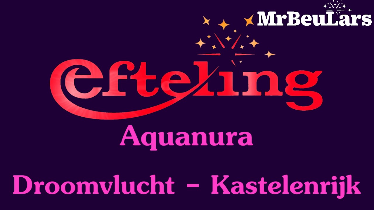 Efteling muziek - Aquanura - Droomvlucht Kastelenrijk