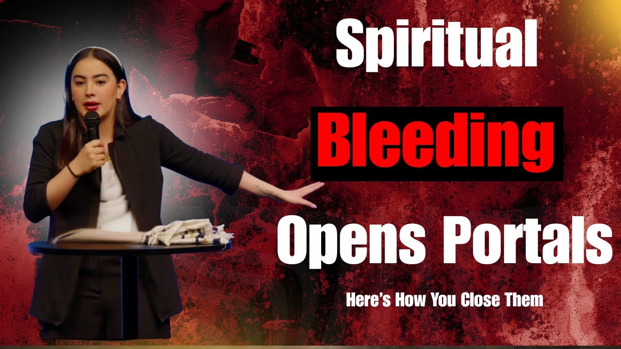 Spiritual Bleeding Opens Portals! Here’s How You Close Them